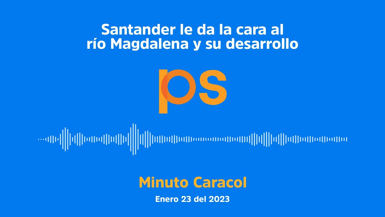 Santander hace parte de la Junta directiva de Cormagdalena | Prosantander